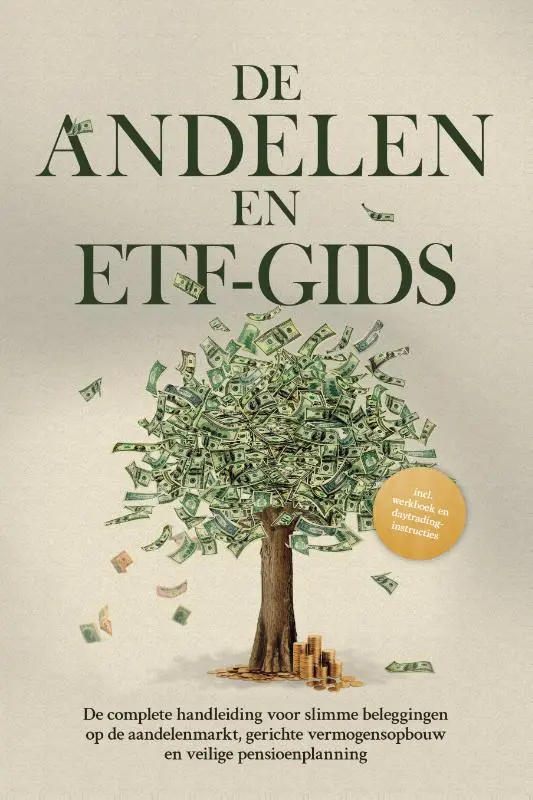 De Aandelen- en ETF-gids: De complete handleiding voor slimme beleggingen op de aandelenmarkt, gerichte vermogensopbouw en veilige pensioenplanning - Inclusief werkboek en daytrading-instructies