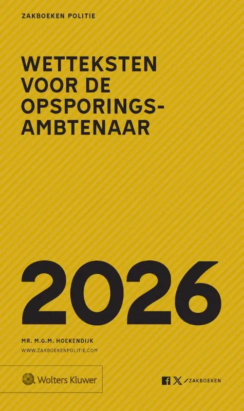 Zakboek Wetteksten voor de opsporingsambtenaar 2026