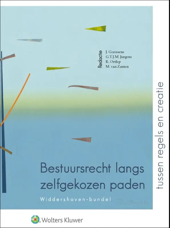 Bestuursrecht langs zelfgekozen paden: tussen regels en creatie