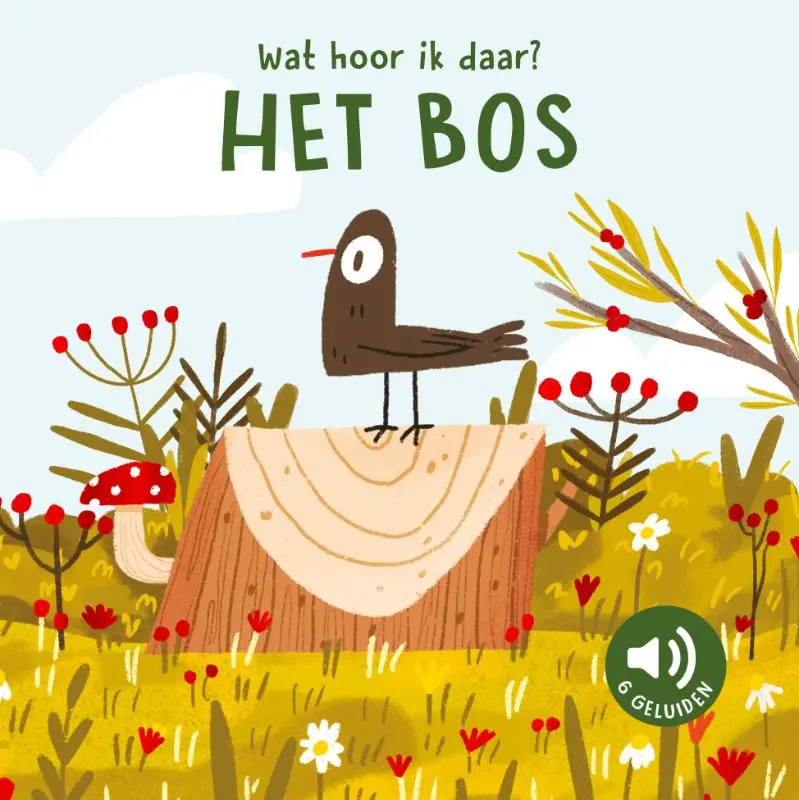 Het bos - Wat hoor ik daar?
