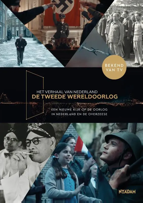 Het verhaal van Nederland -De Tweede Wereldoorlog