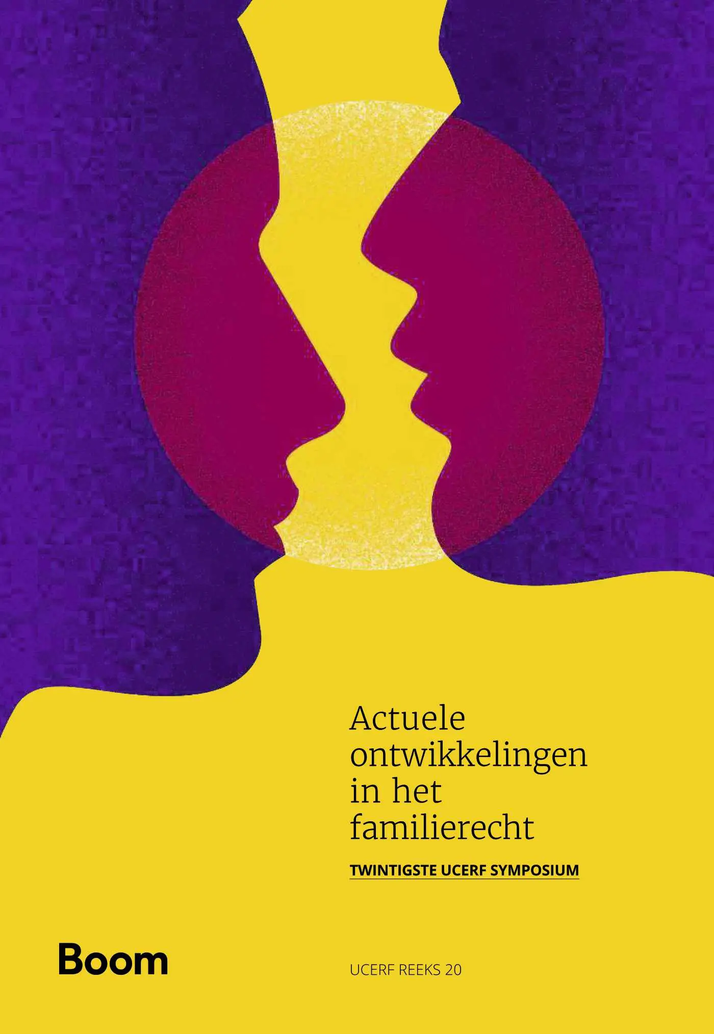 Actuele ontwikkelingen in het familierecht: twintigste UCERF symposium