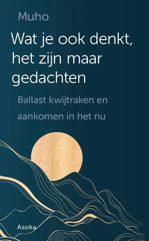 Wat je ook denkt, het zijn maar gedachten