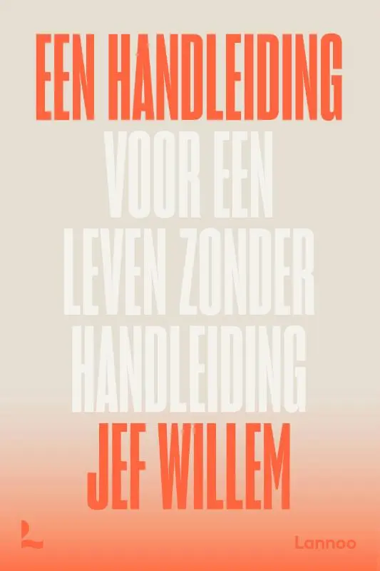 Een handleiding voor een leven zonder handleiding