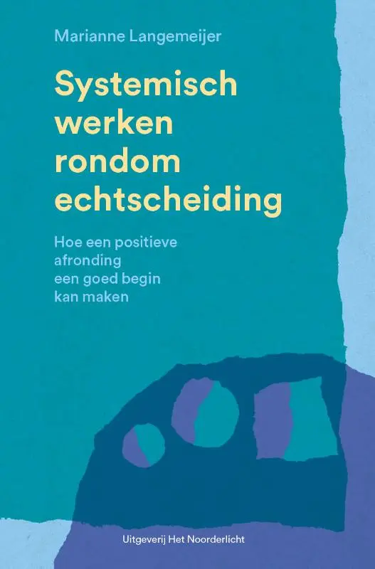 Systemisch werken rondom echtscheiding