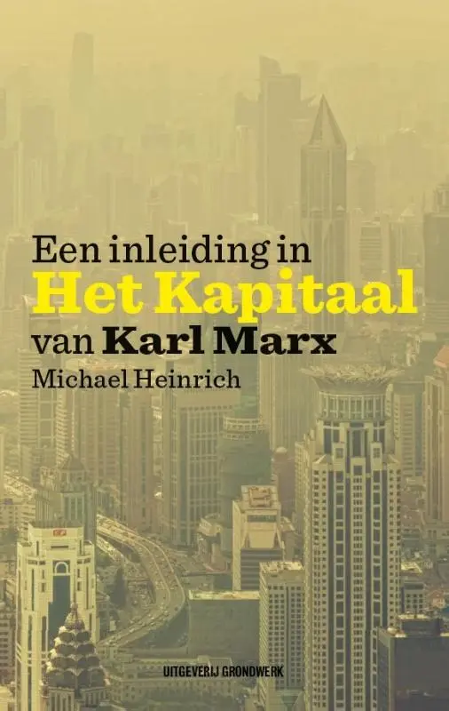 Een inleiding in Het Kapitaal van Karl Marx