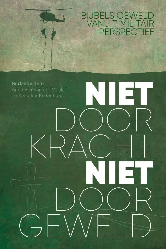 Niet door kracht, niet door geweld