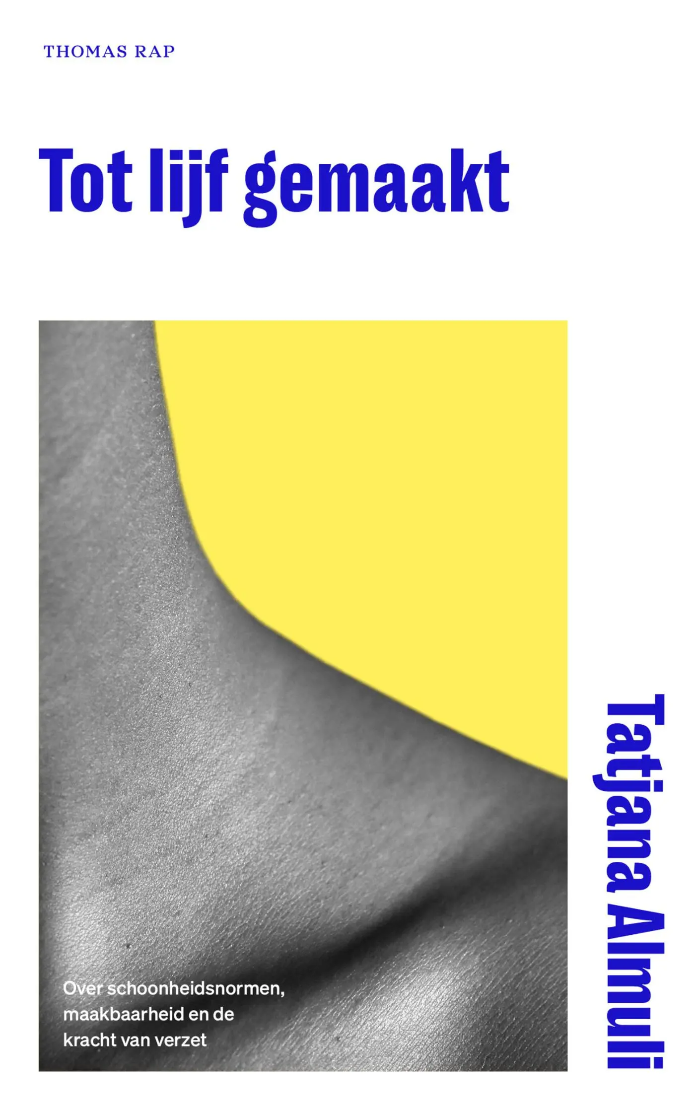 Tot lijf gemaakt