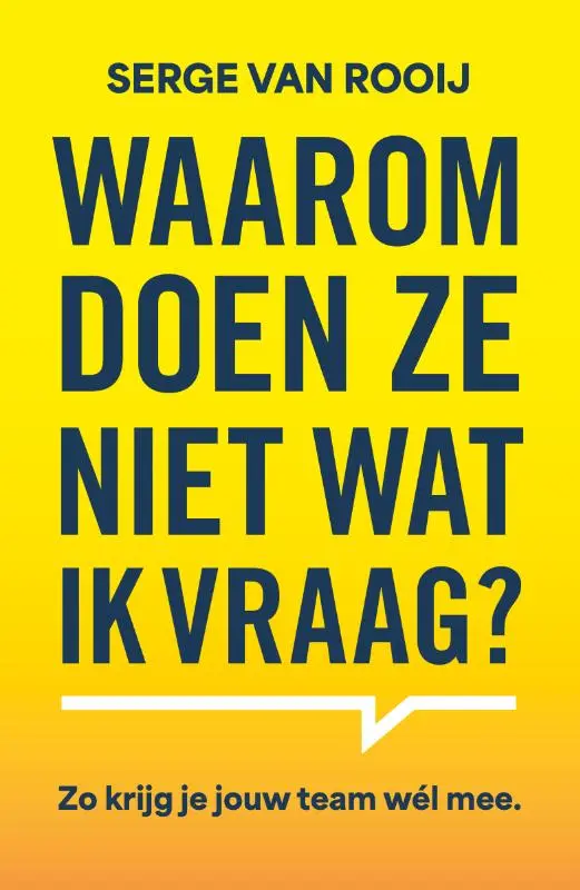 Waarom doen ze niet wat ik vraag