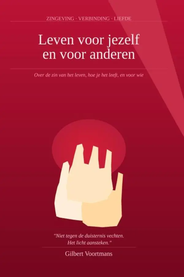 Leven voor jezelf en voor anderen