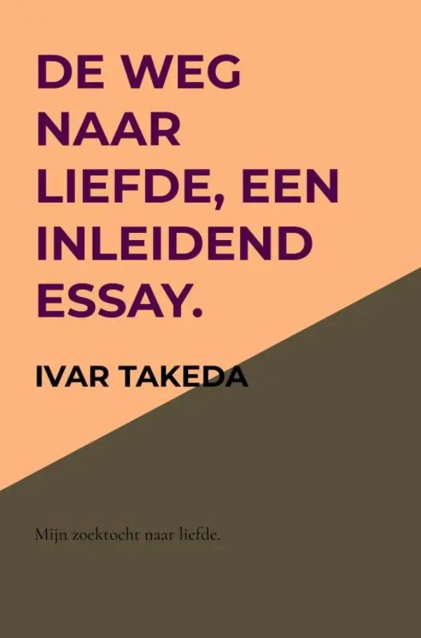 De weg naar liefde, een inleidend essay.
