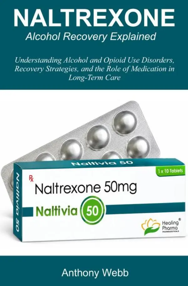 Naltrexone Alcohol Recovery Explained