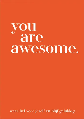 you are awesome.