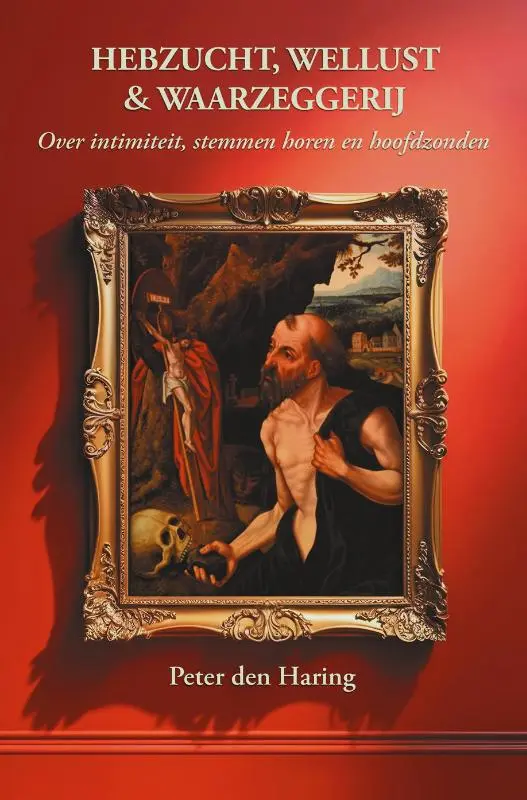 HEBZUCHT, WELLUST & WAARZEGGERIJ of de Kunst van Heling