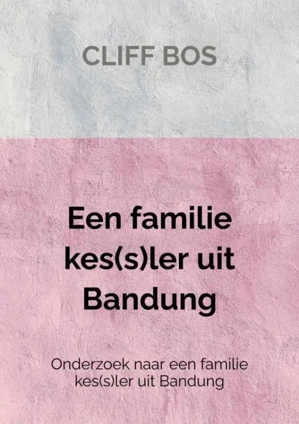 Een Indische familie Kes(s)ler uit Bandung