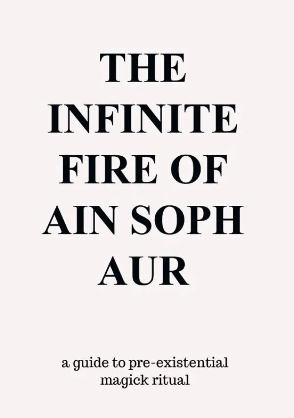 The Infinite Fire Of Ain Soph Aur