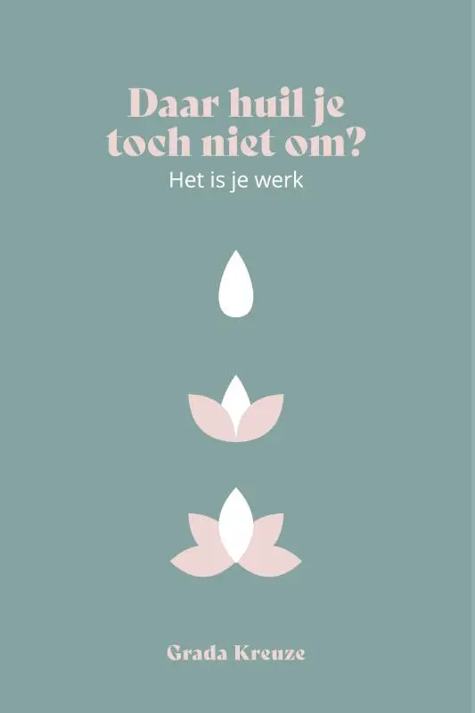 Daar huil je toch niet om, het is je werk