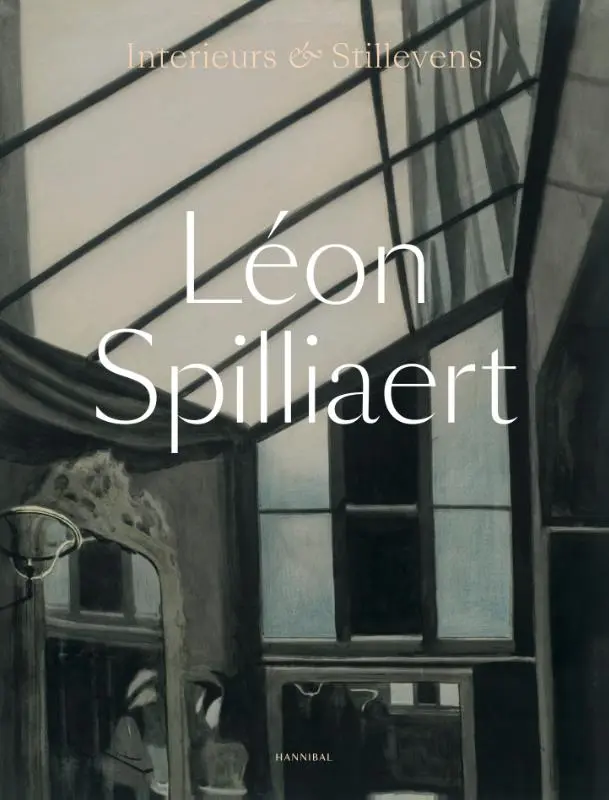 Léon Spilliaert – Interieurs & stillevens